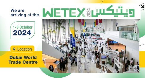 WETEX 2024 : Coming to the Most Prominent Sustainability & Clean Energy Technology Exhibition